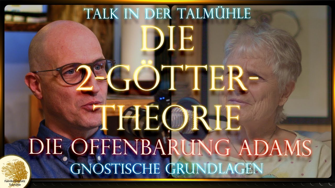 Der Demiurg Luzifer & Gott. Die Offenbarung Adams. Gnostische Grundlagen  #talkshow in der Talm&uuml;hle.
