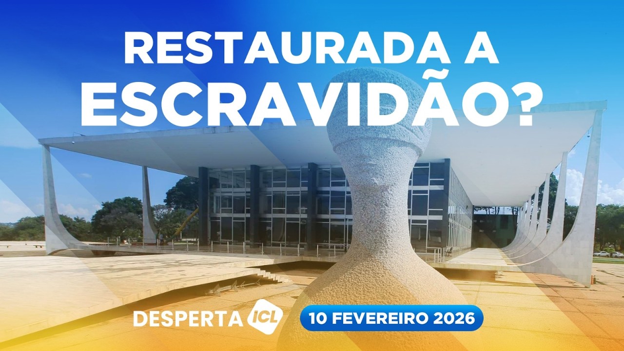 DESPERTA ICL - 10/02/26 - STF DECIDE QUE CONTRATOS DE PJ SERÃO JULGADOS PELA JUSTIÇA COMUM