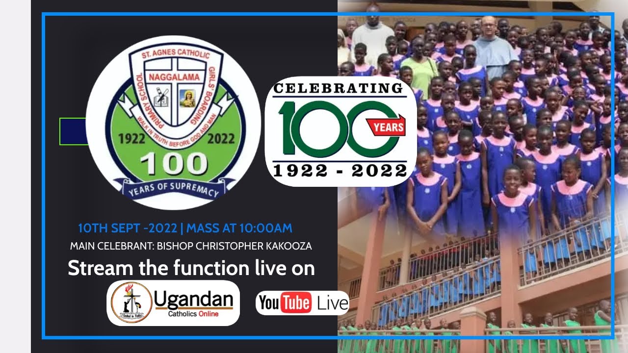 100 Years of St. Agnes Catholic Girls B.P.S Naggalama - Main Celebrant Bishop christopher kakooza