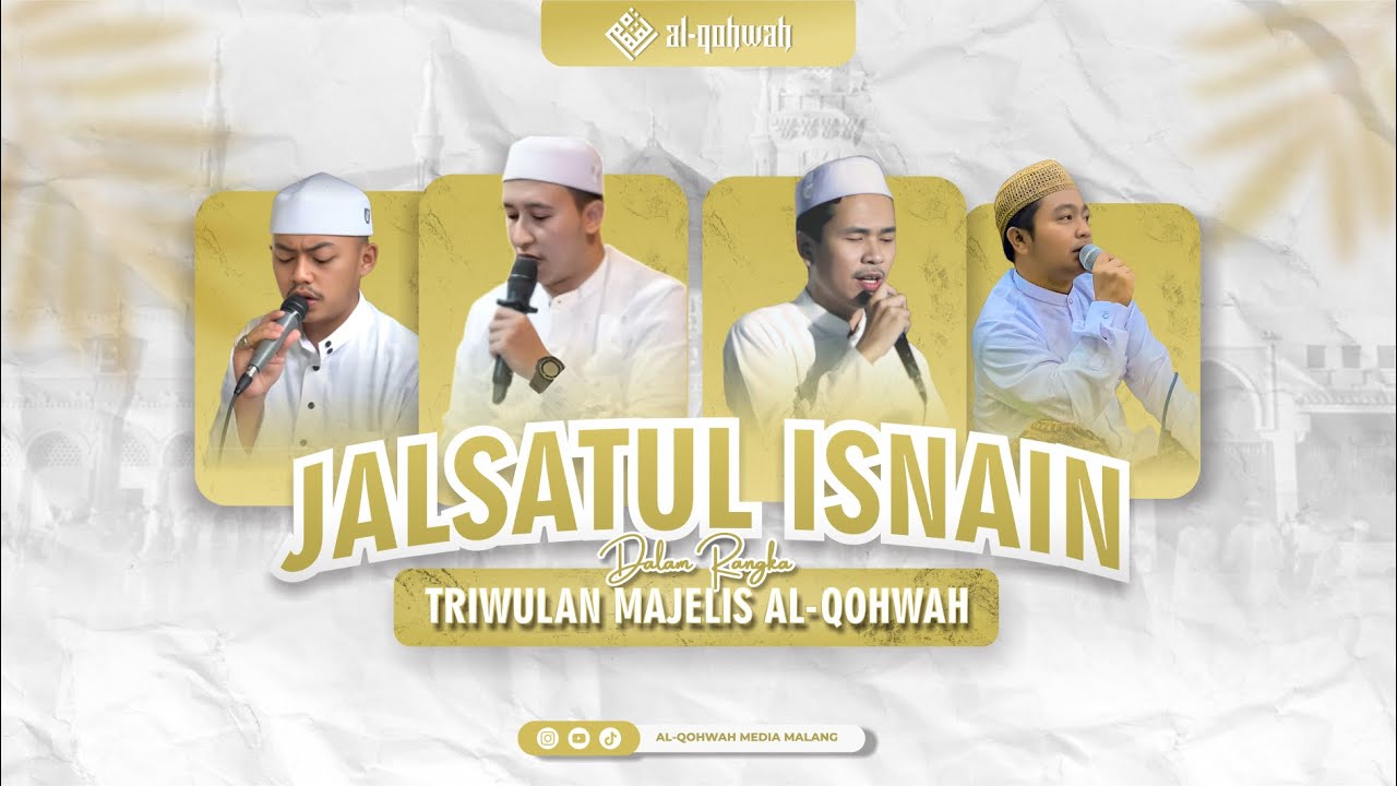JALSATUL ISNAIN MAJLIS AL QOHWAH BERSAMA GUS ILHAM & USTADZ ZIYAN RAMADHAN
