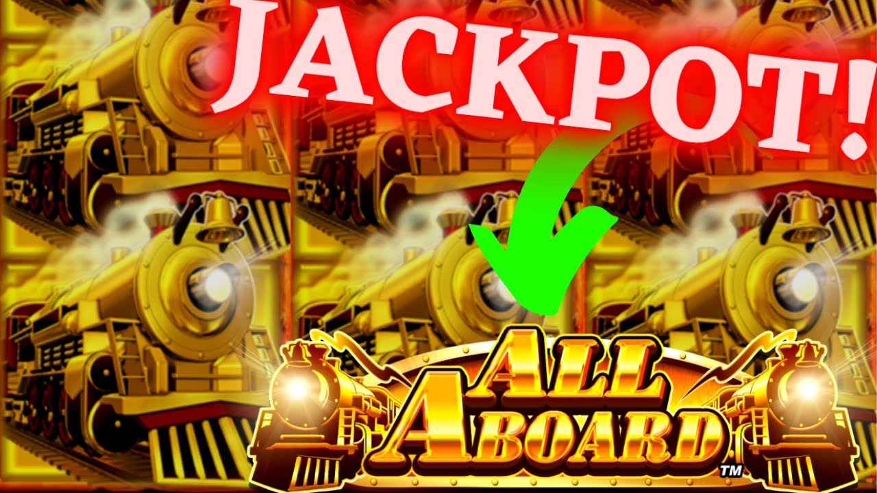 JACKPOT! ALL ABOARD High limit slot machine!