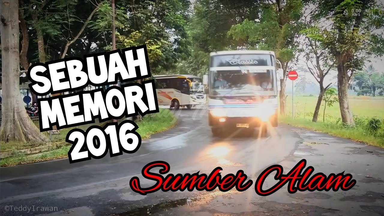 Sebuah Memori 2016 Po Sumber Alam || #sumberalam #saclovers