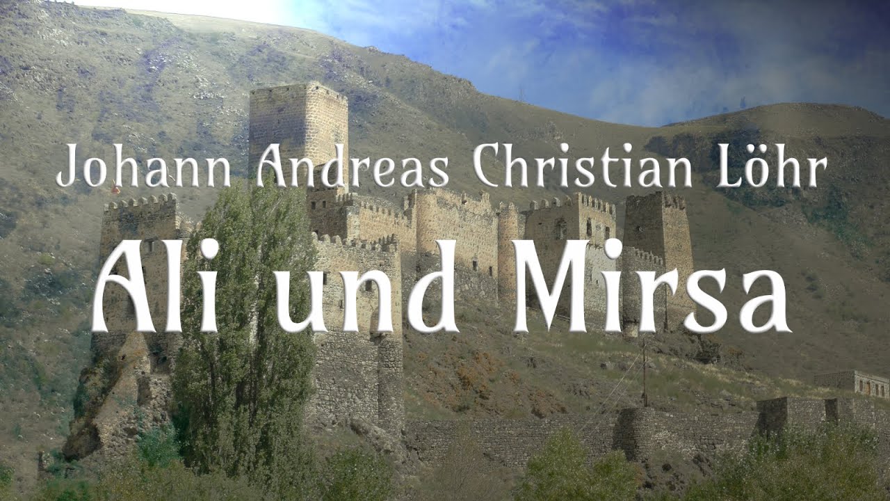 Ali und Mirsa - Johann Andreas Christian Löhr - Märchen für Erwachsene - Hörbuch