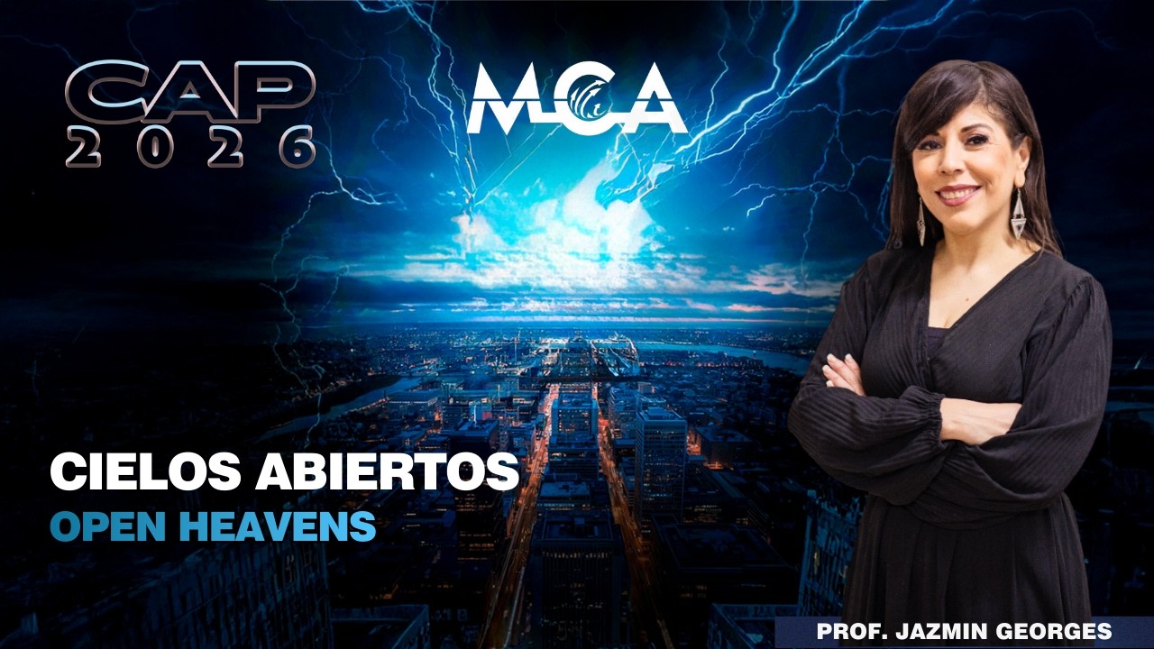 Cielos Abiertos // Open heavens // Prof. Jazmin Georges // CAP 2026 // Reino y poder