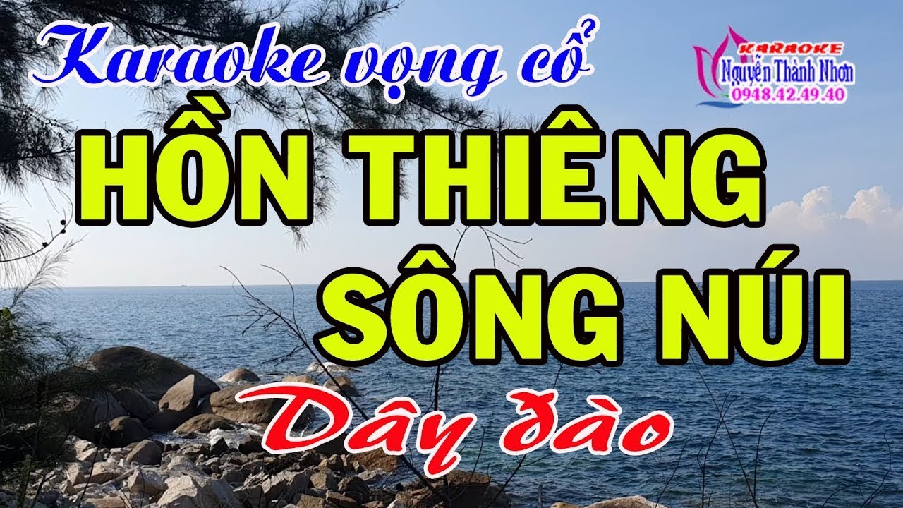 Karaoke vọng cổ HỒN THIÊNG SÔNG NÚI - DÂY ĐÀO [T/g Thầy Thanh Vân]