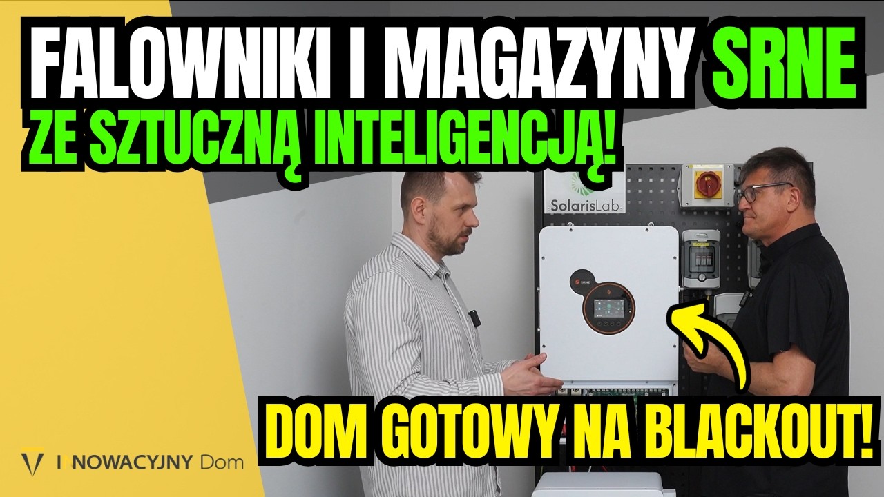 Falowniki SRNE, czyli dom ODPORNY na blackout! Off-grid, agregat prądotw&oacute;rczy oraz AI od SolarisLab!