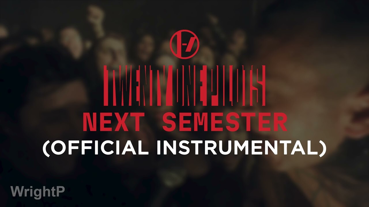 Twenty One Pilots - Next Semester (Official Instrumental) [No Backing Vocals]