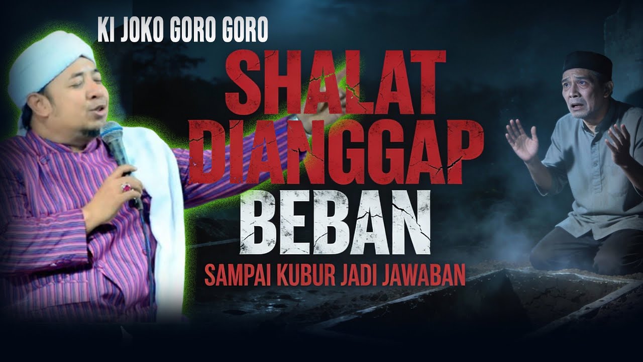 “Shalat Jo di anggep Beban, tekan Kubur Jadi Jawaban”