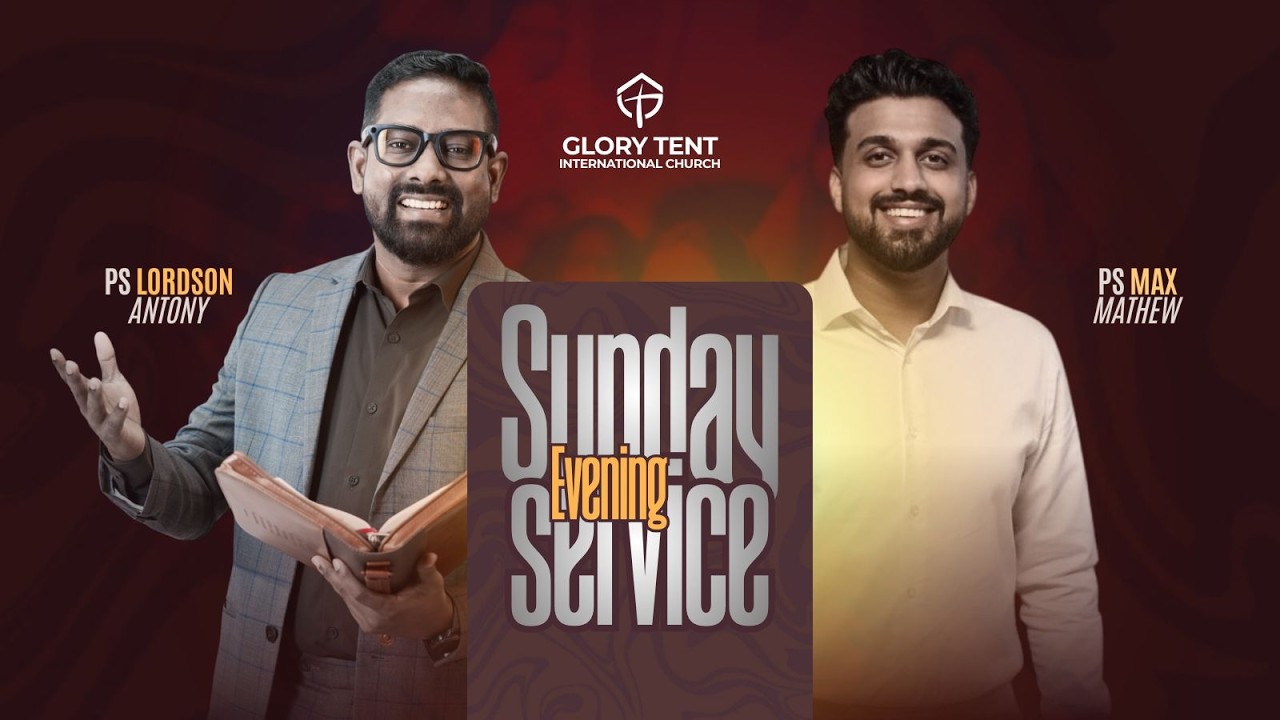GLORY TENT™ | SUNDAY SERVICE  |  PS LORDSON ANTONY