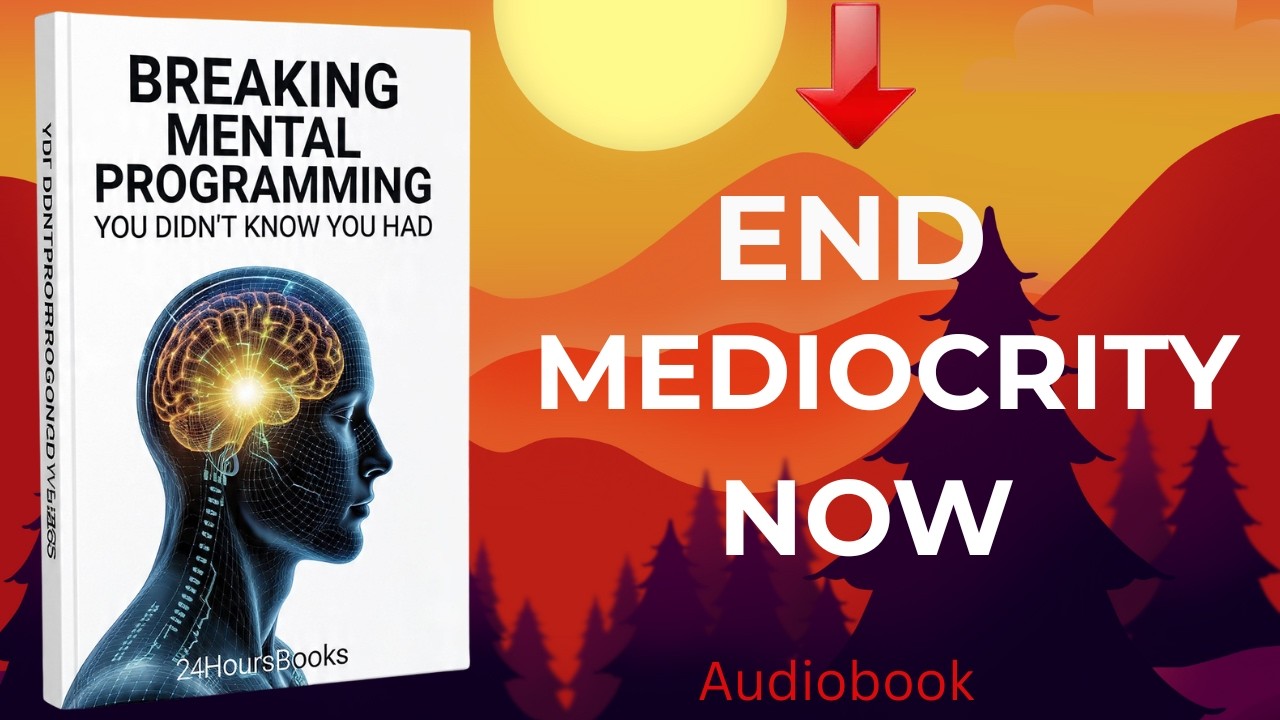 Breaking Mental Programming You Didn't Know You Had| Audiobook