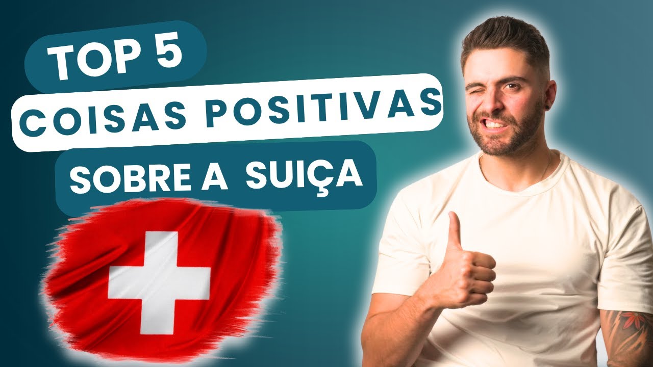 5 Razões Pelas Quais Viver na Suíça É Incrível 🇨🇭