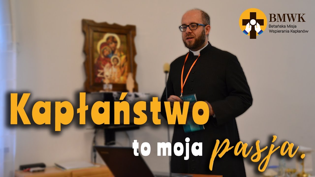 #KAPŁAŃSTWO to moja pasja! -  ks. Łukasz Andrzejczyk