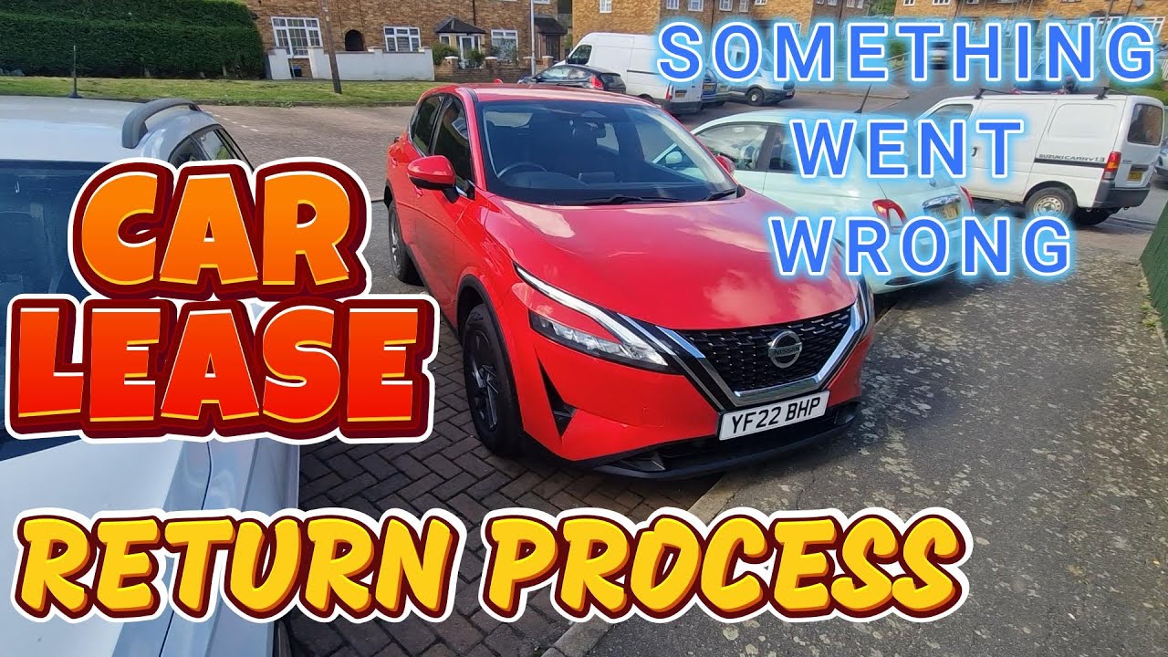 End of Car Lease Process - My experience - SOMETHING went WRONG!!!!!