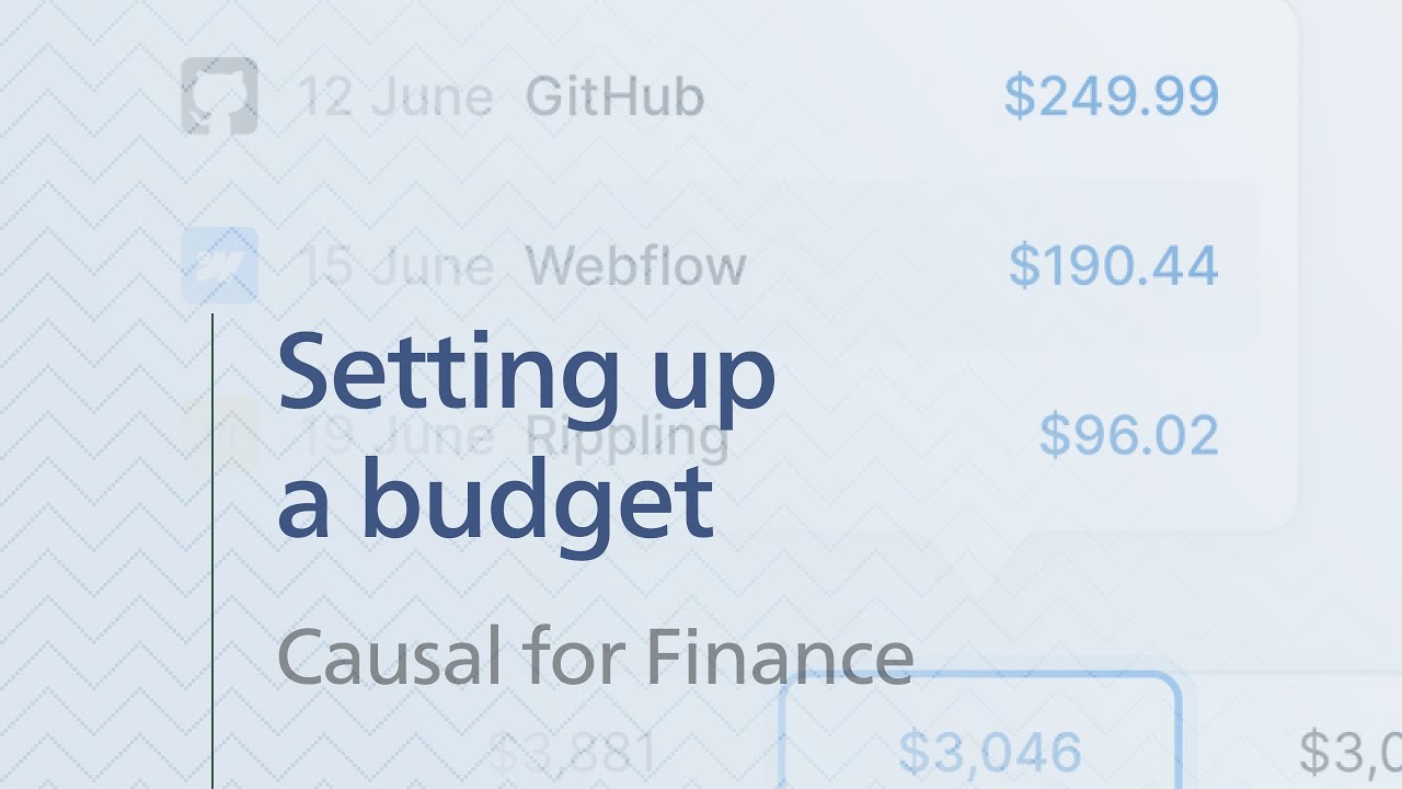 Setting up your budget - Causal for Finance (Part 4 of 5)