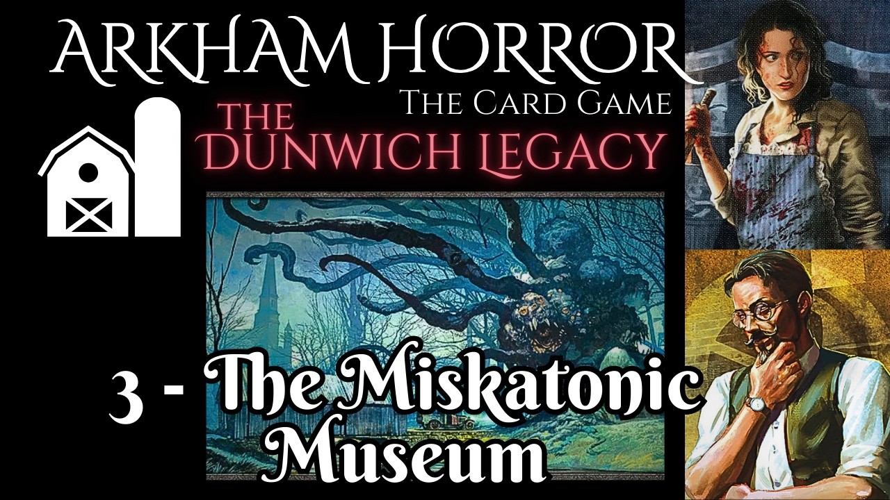 Dunwich Legacy #3 - Miskatonic Museum - Arkham Horror: The Card Game