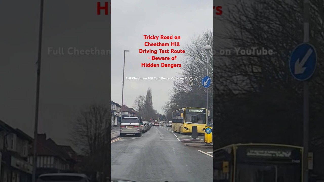 Tricky Road on Cheetham Hill Driving Test Route, Beware of Hidden Dangers 