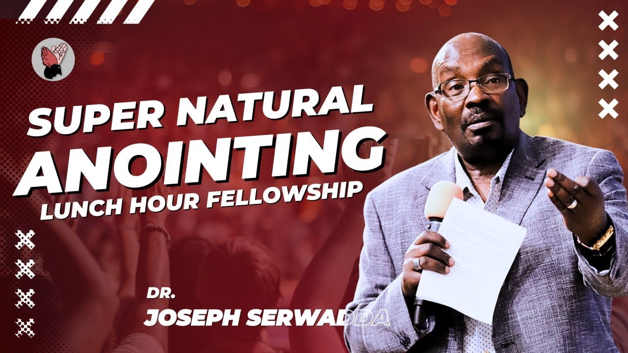Dr. Joseph Serwadda | Lunch Hour Fellowship | 09 08 2025