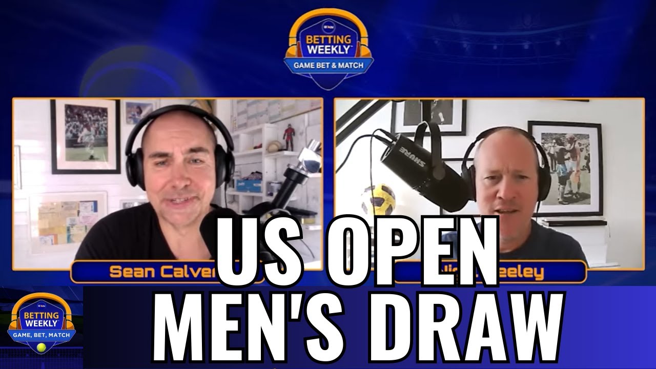 US Open Men's Draw & Outright Bets - Game Bet Match Tennis Podcast