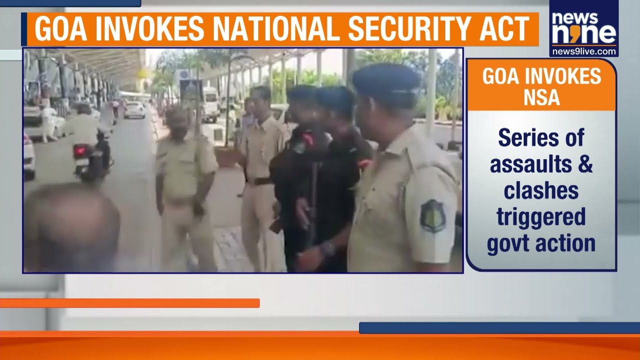 Goa Invokes NSA Amid Rising Gang Violence, Magistrates Get Preventive Detention Powers | News9