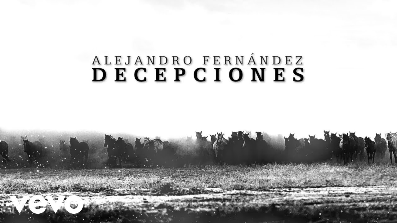 Alejandro Fern&aacute;ndez - Decepciones (Lyric Video)
