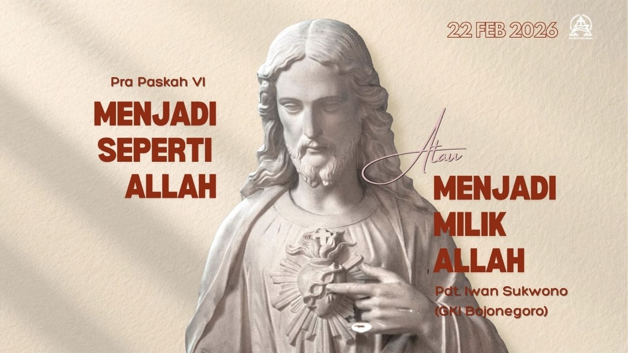 Kebaktian Pra Paskah VI 22 Pebruari 2026 | 