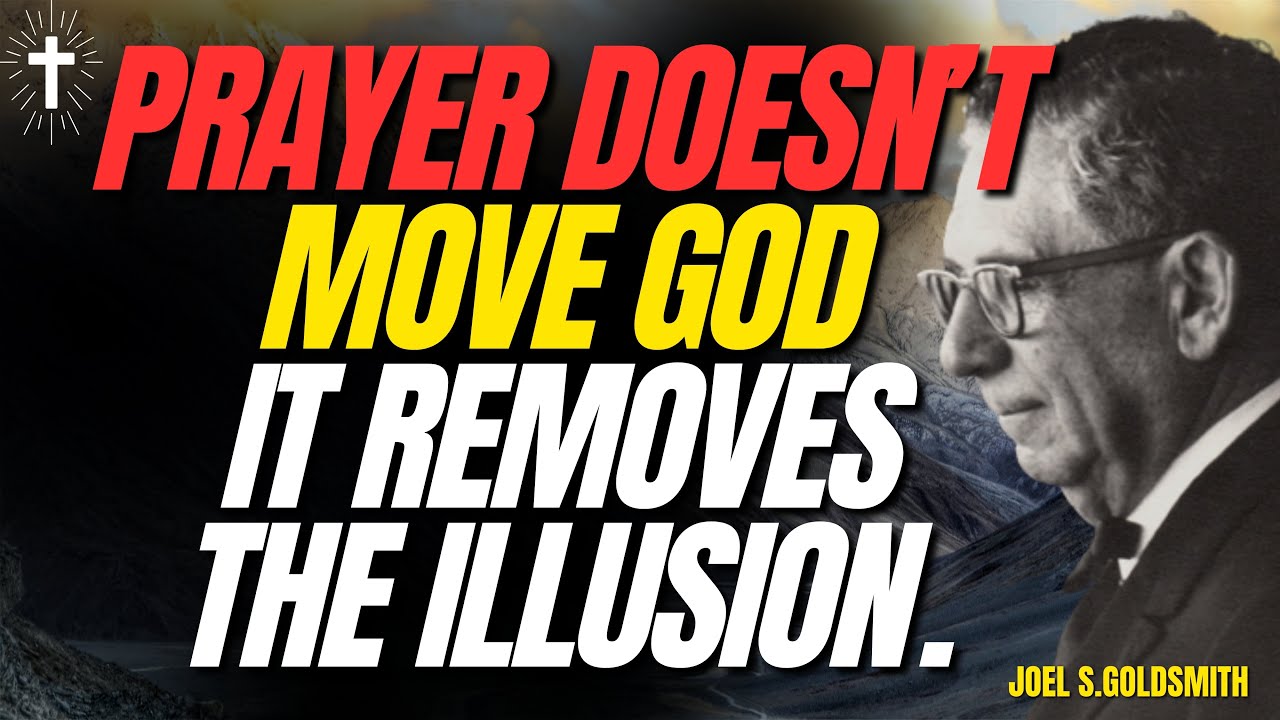 STOP BEGGING GOD — TRUE PRAYER IS RECOGNITION | JOEL S. GOLDSMITH (Infinite Way)