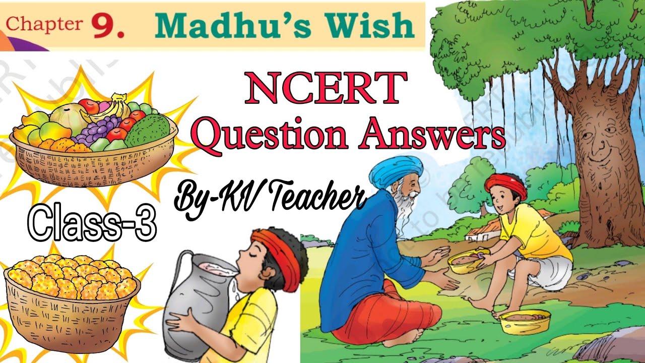 Madhu's Wish / Class-3 English Chapter-9 NCERT Book Santoor Question Answers/ Solution By-KV Teache