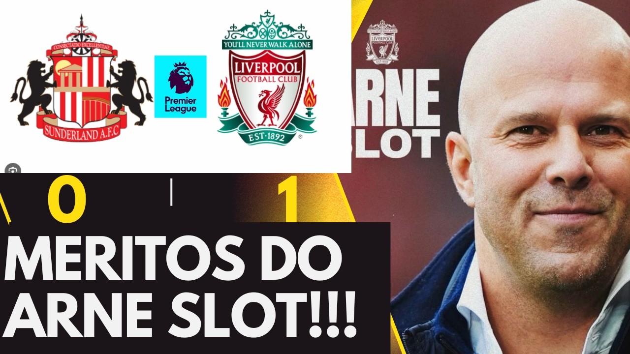 MERITOS DO ARNE SLOT ! PÓS JOGO SUNDERLAND 0 X 1 LIVERPOOL