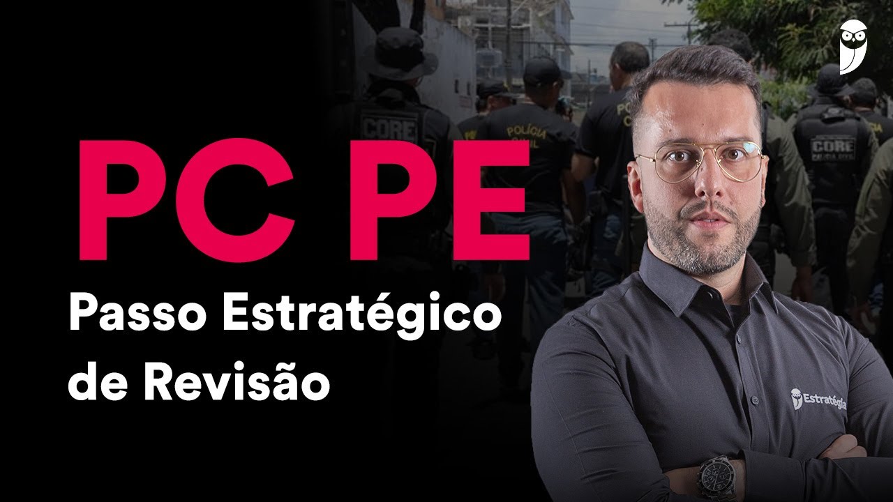 Concurso PC PE: Passo Estratégico de Revisão