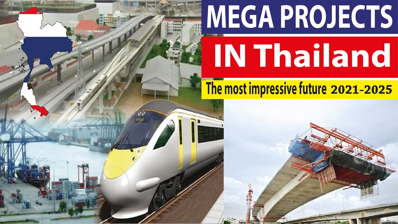 Thailand new projects - projects new in Thailand - Thailand mega projects -Thailand biggest projects