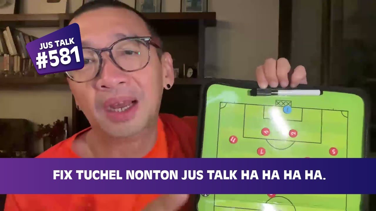 JUS TALK #581: FIX TUCHEL NONTON JUS TALK HA HA HA HA.