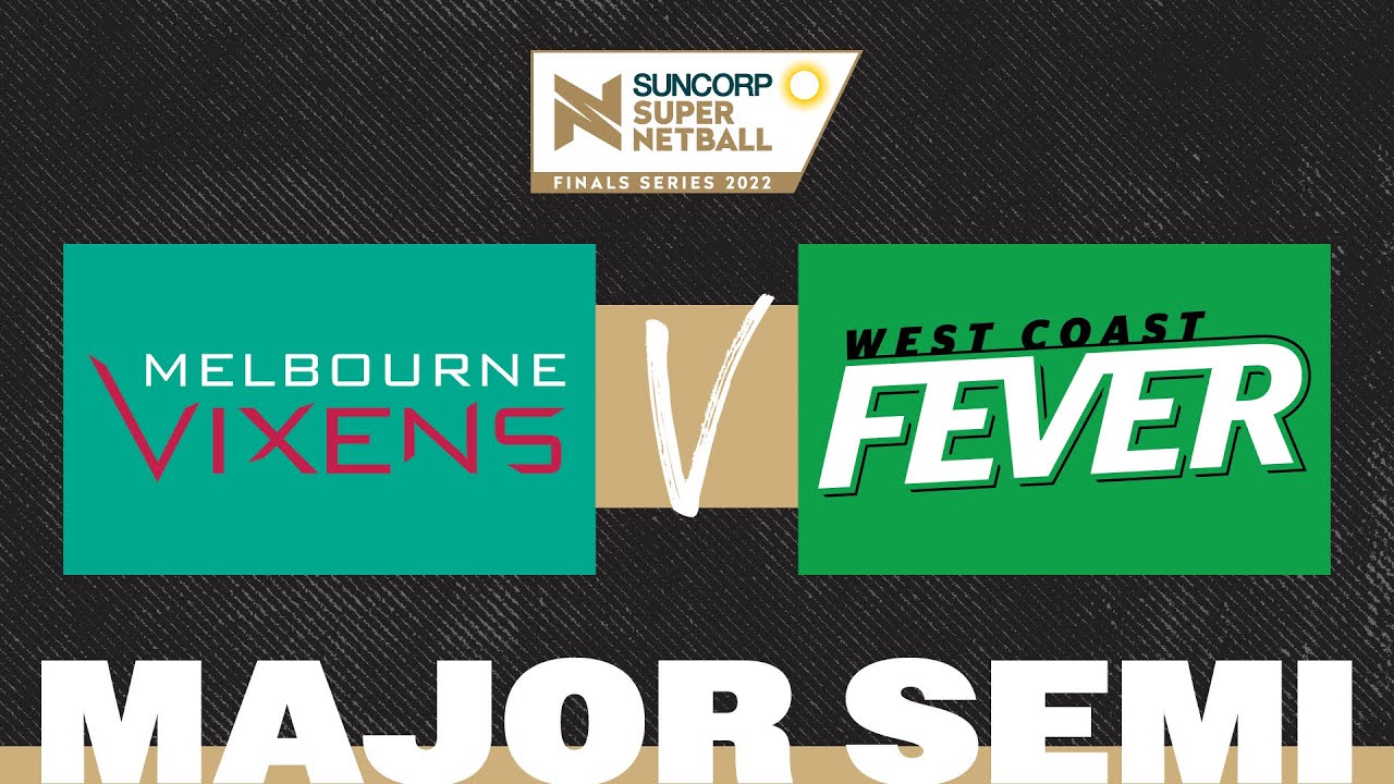 Vixens v Fever | SSN 2022 Major Semi Final | Full Match | Suncorp Super Netball