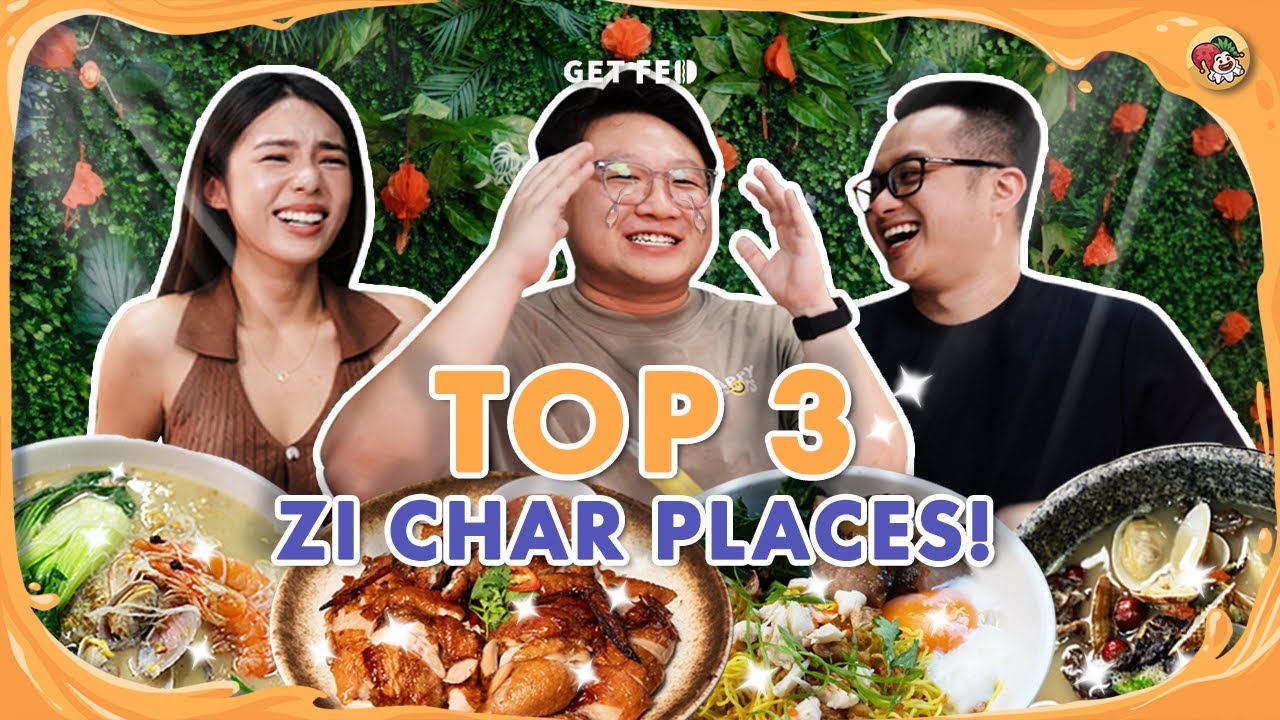 TOP 3 ZI CHAR Places you must try!! | Get Fed Ep 12