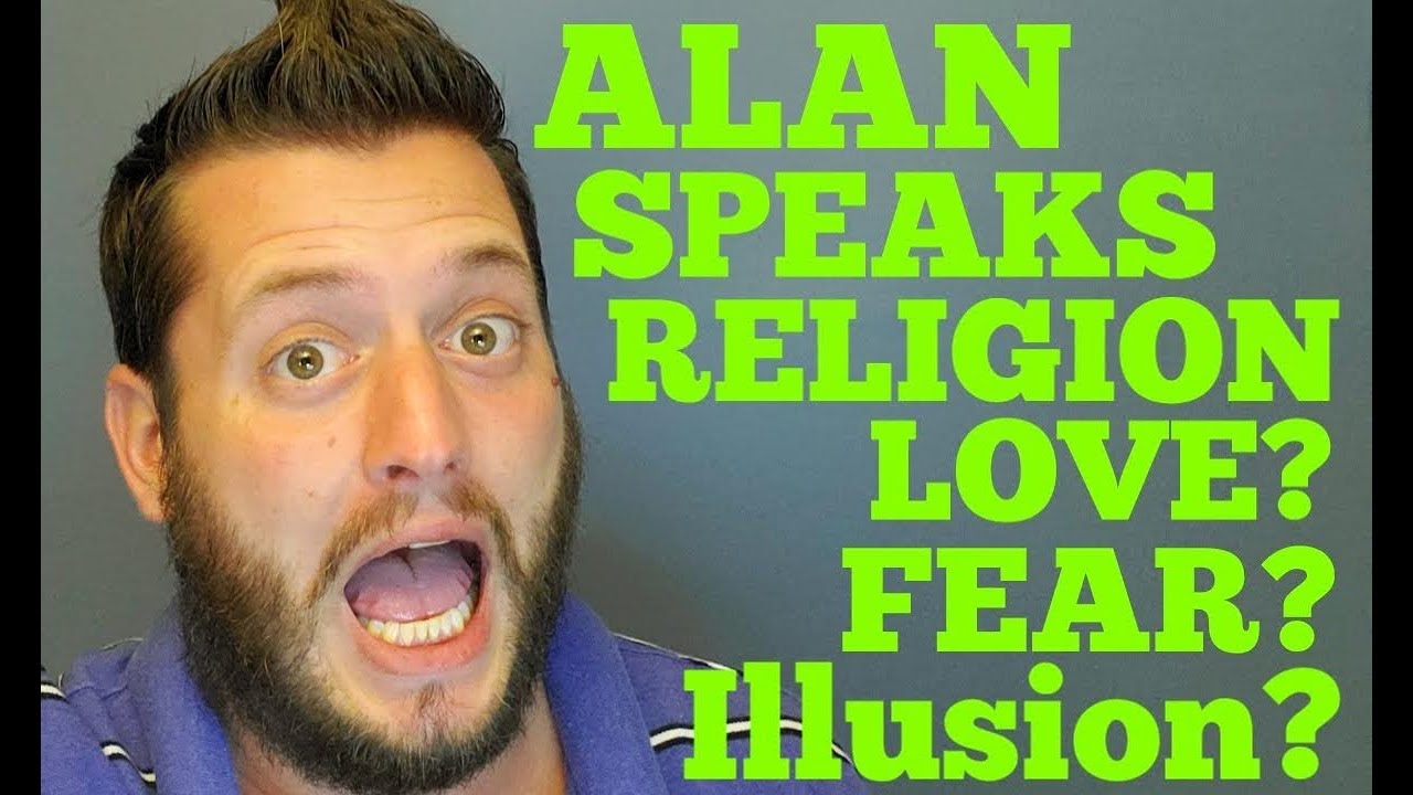 Organized Religion, is it Fear or Love?