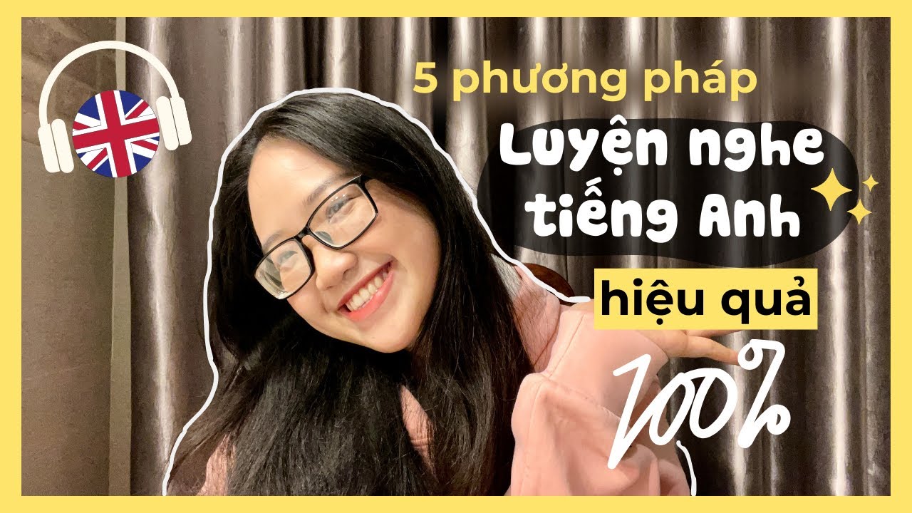 CÁCH LUYỆN NGHE TIẾNG ANH HIỆU QUẢ 100% 🇬🇧 Mình mất hơn 10 năm học để đúc kết ra 5 điều này 🎯