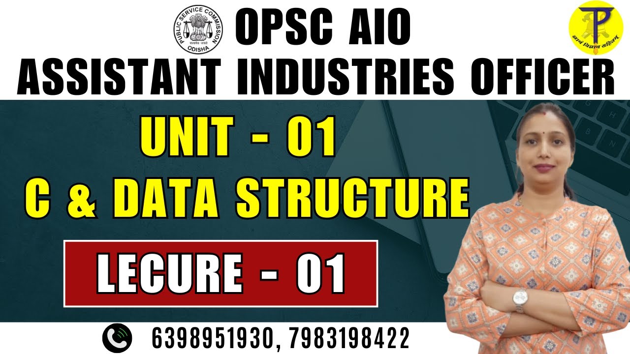 OPSC Assistant Industries Officer | Unit 01 C & Data Structure | Lecture 01 | OPSC AIO