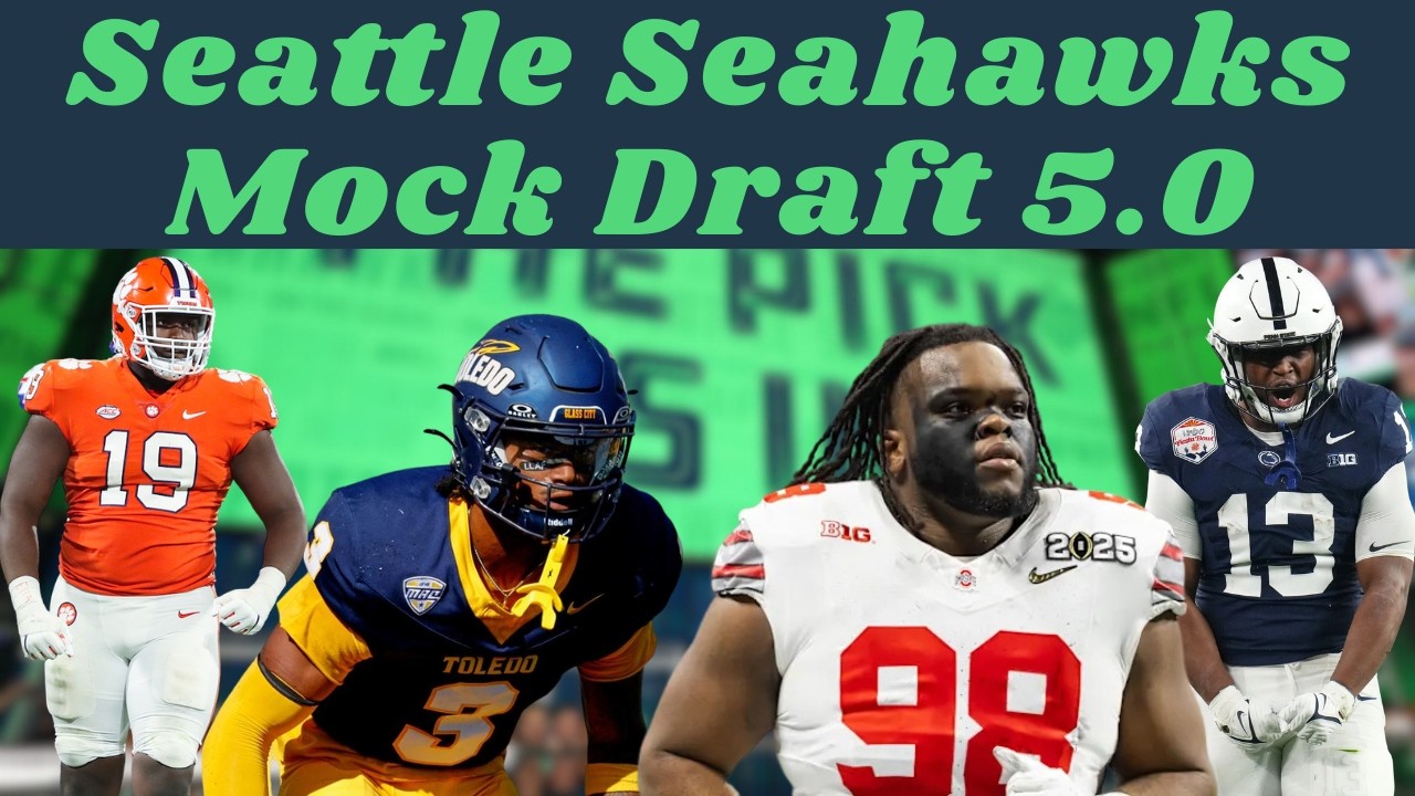Seattle Seahawks 2026 NFL Mock Draft 5.0 | Ideal vs. Predictive