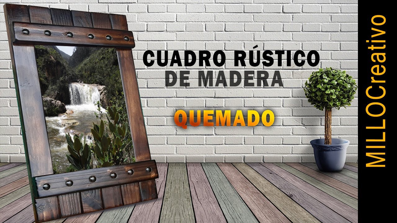 Como se hace CUADRO RÚSTICO DE MADERA Quemado