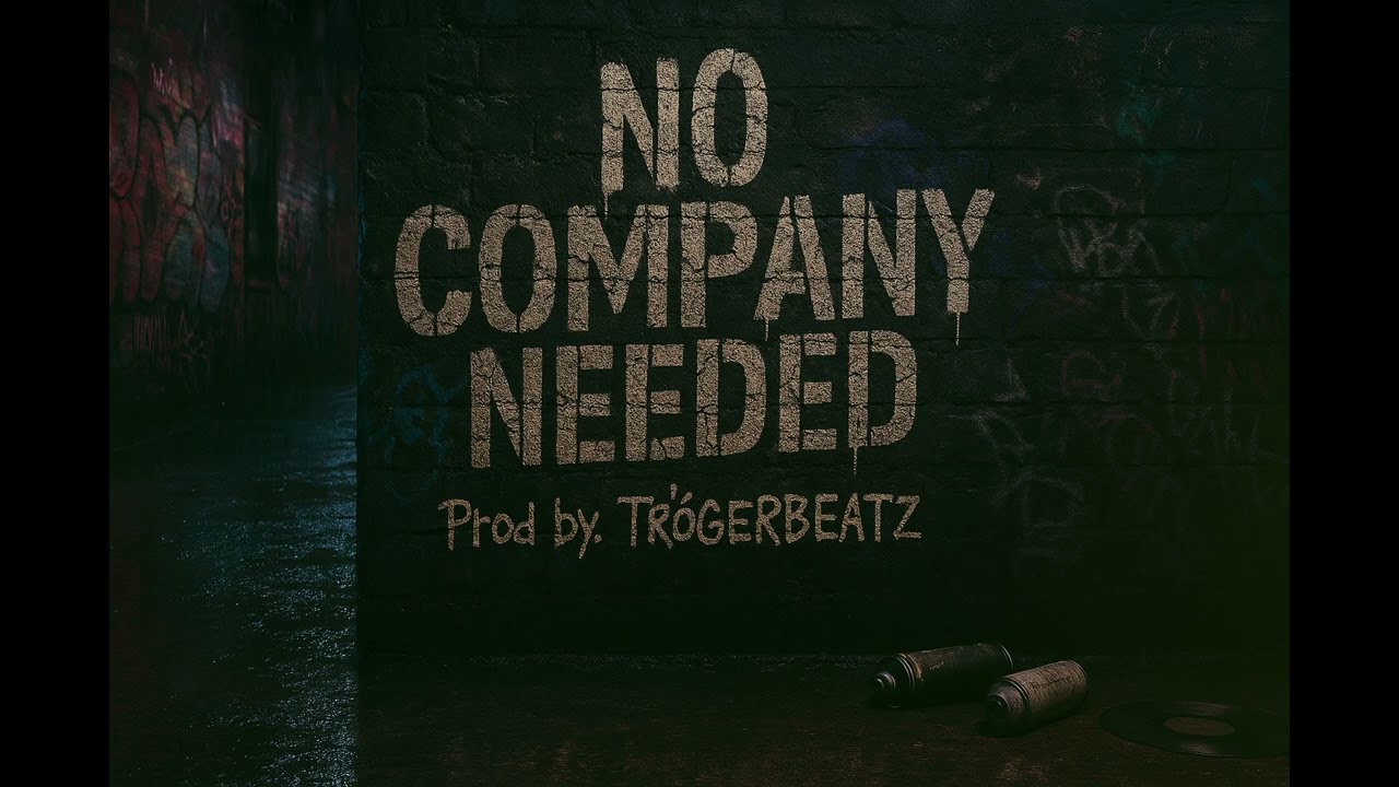 No Company Needed [Remix] (Prod By. Tr&oacute;gerBeatz)