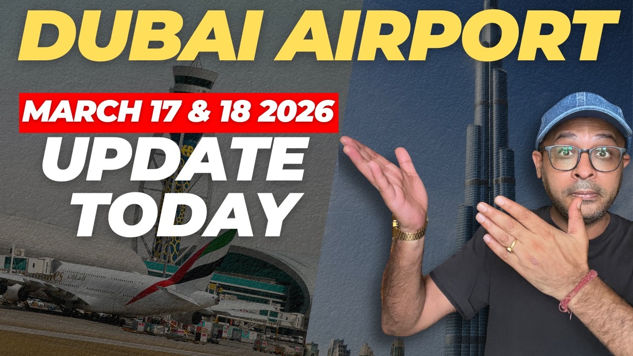 Dubai Airport Update: UAE Airspace REOPENS After Closure | Mar 17&ndash;18