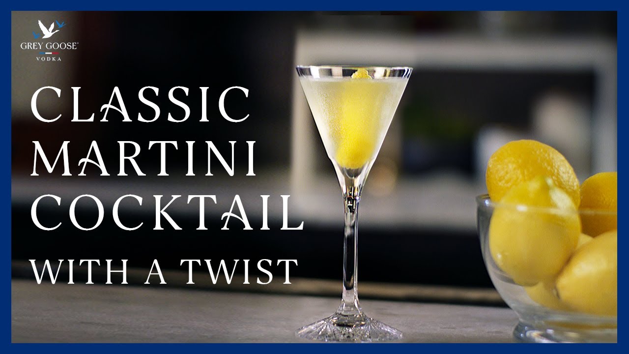 Classic Martini Cocktail With a Twist | Grey Goose Vodka