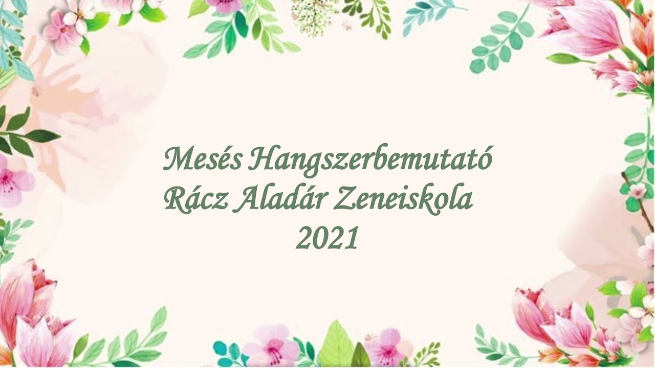 Mesés Hangszerbemutató Rácz Aladár Zeneiskola 2021