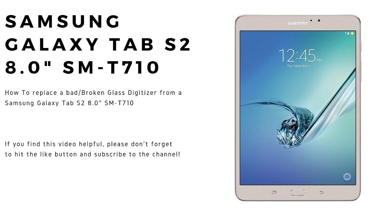 How to replace Glass - Digitizer on a Samsung Galaxy TAB S2 8.0 Model SM T710