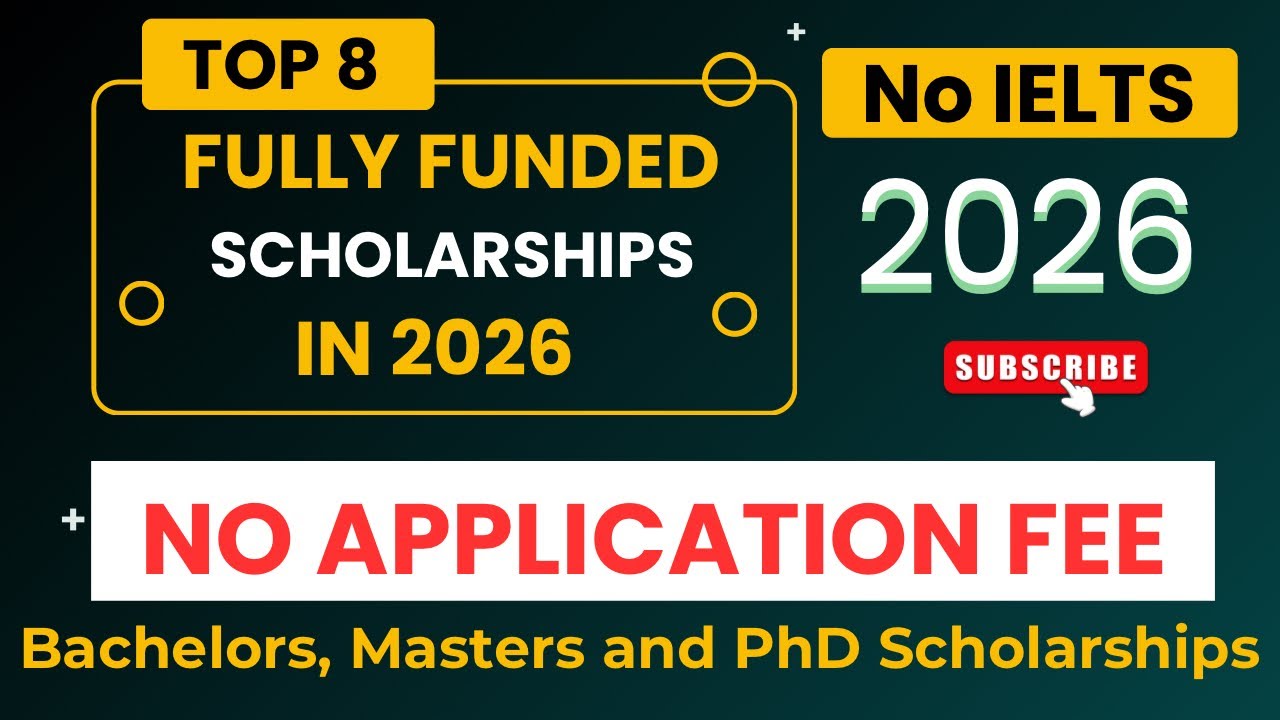 Top 8 Fully Funded Scholarship in 2026 without IELTS! No Application Fee