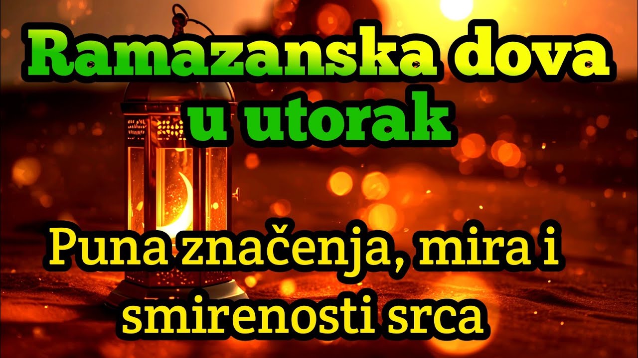 Ramazanska dova u utorak | Puna značenja, mira i smirenosti srca