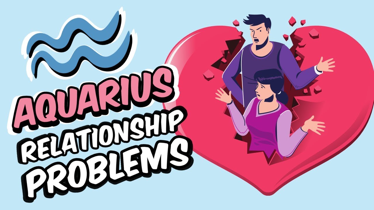 Top 5 Relationship PROBLEMS Faced By AQUARIUS Zodiac Sign