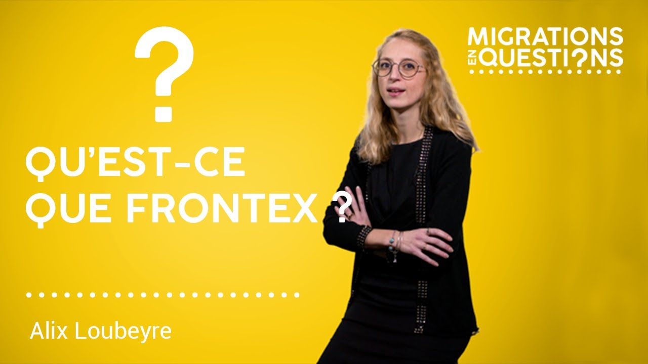 ALIX LOUBEYRE   Qu'est ce que Frontex ?