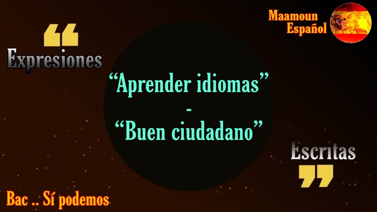 Expresiones escritas  |  Ámbito educativo: «Aprender idiomas» y «Buen ciudadano»