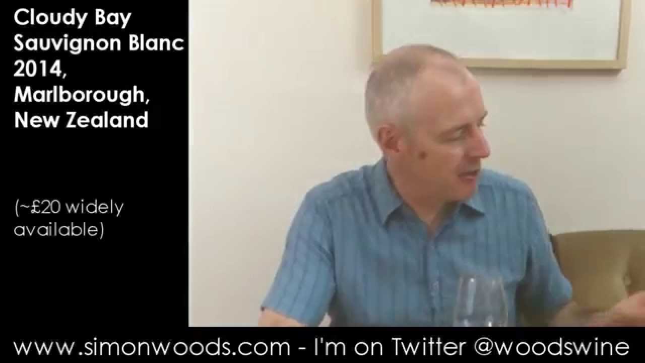 Wine Tasting with Simon Woods: Cloudy Bay Sauvignon Blanc 2014, Marlborough, New Zealand