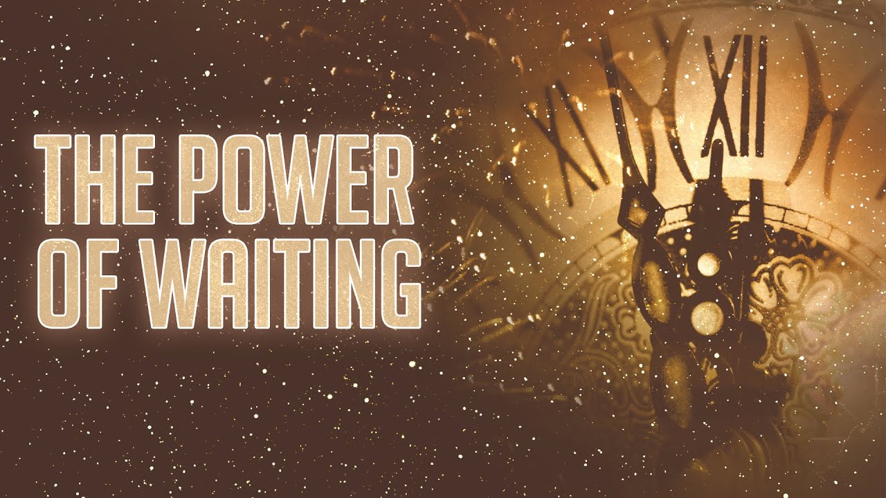The Power of Waiting